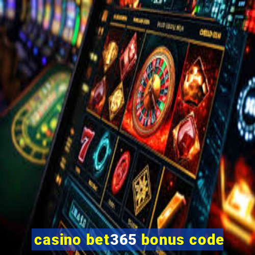 casino bet365 bonus code