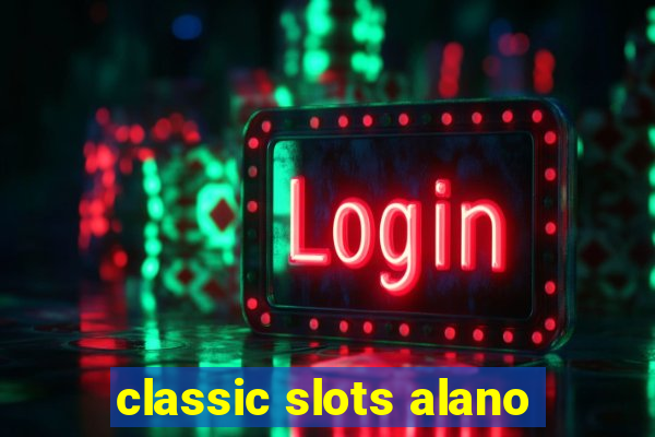 classic slots alano