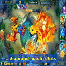 diamond cash slots vegas casino