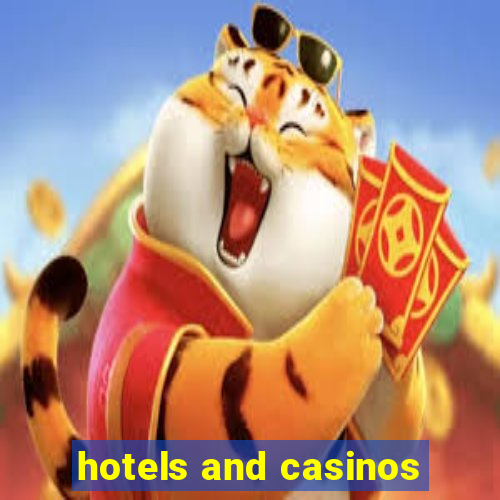 hotels and casinos