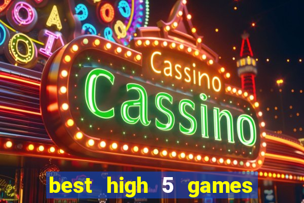 best high 5 games slot sites