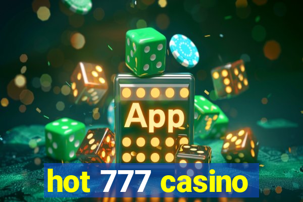 hot 777 casino