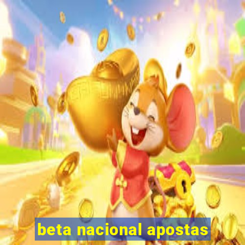 beta nacional apostas