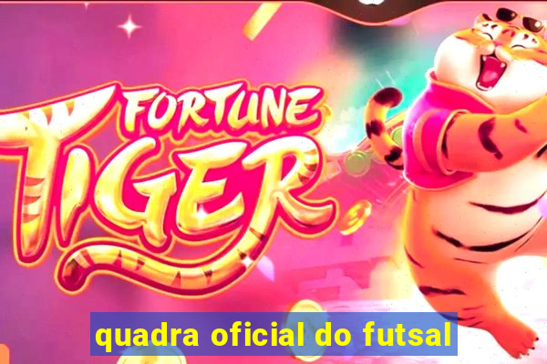 quadra oficial do futsal