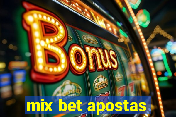 mix bet apostas