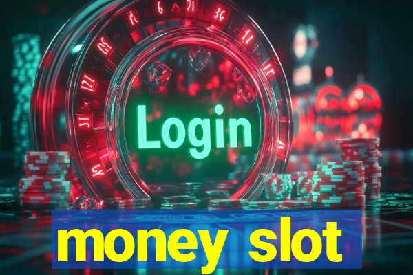 money slot