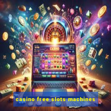 casino free slots machines