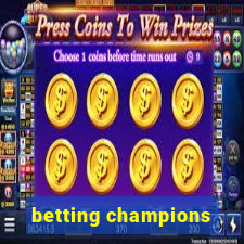 betting champions