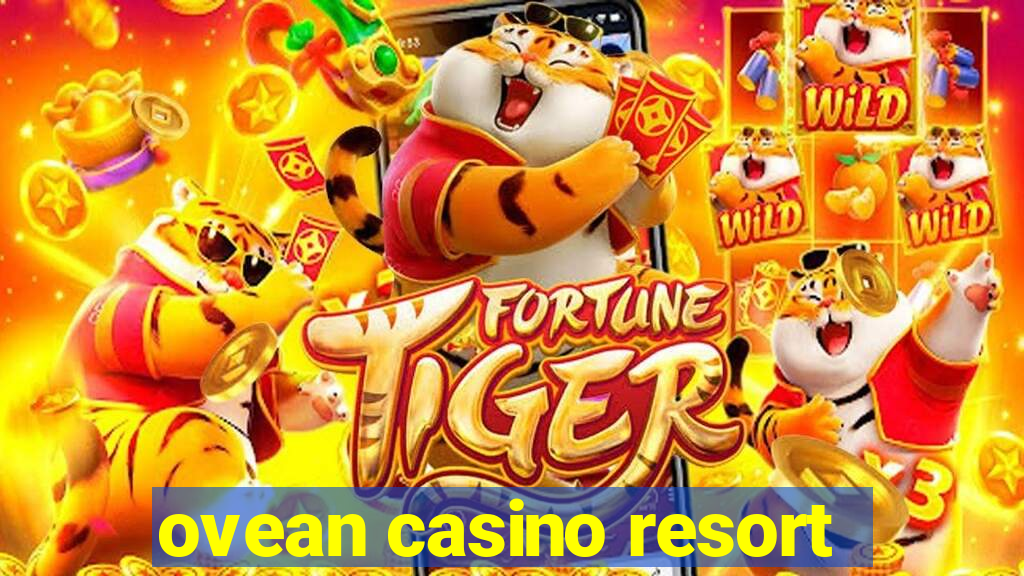 ovean casino resort