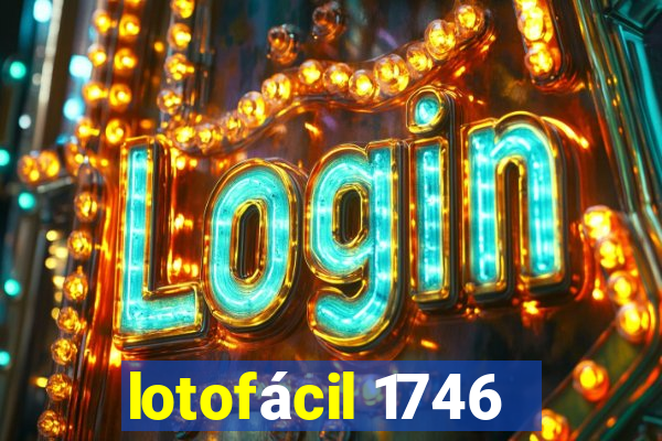 lotofácil 1746