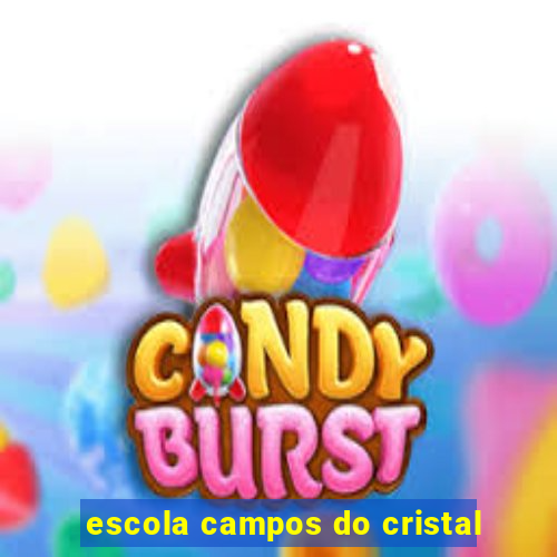 escola campos do cristal