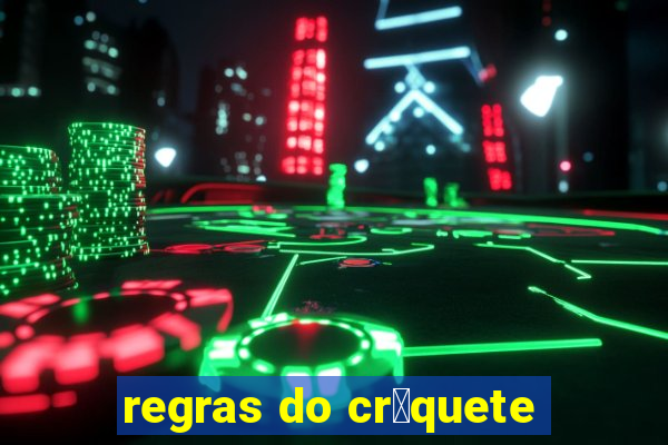 regras do cr铆quete