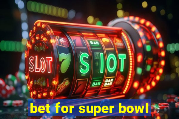 bet for super bowl