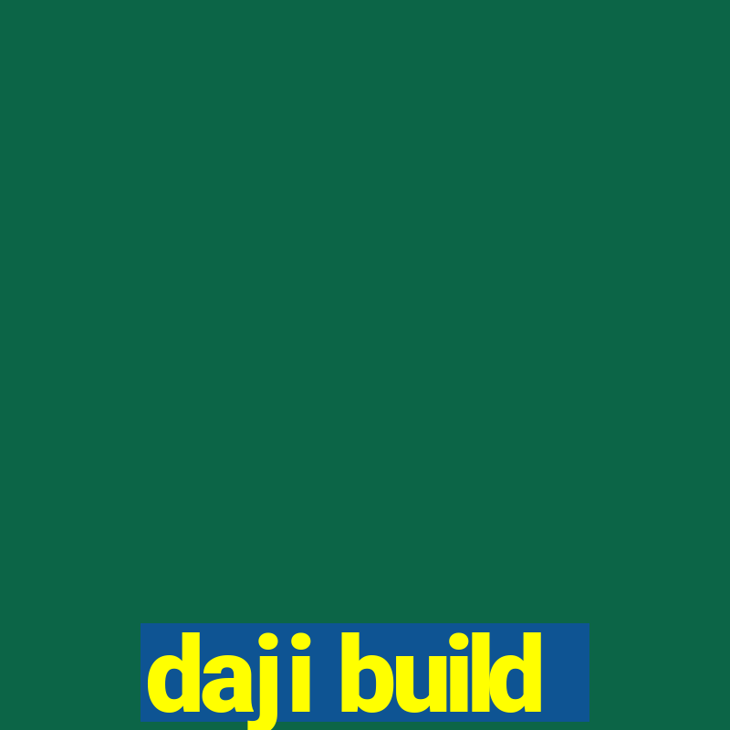 daji build