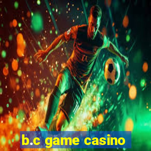 b.c game casino