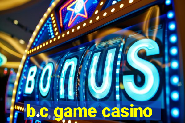 b.c game casino