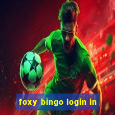 foxy bingo login in