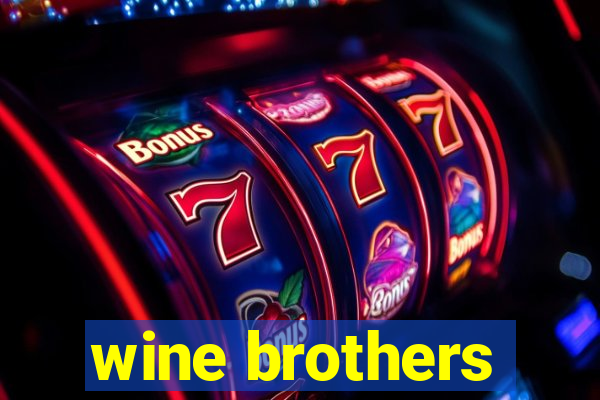 wine brothers