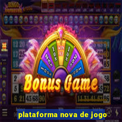 plataforma nova de jogo