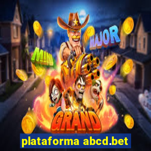 plataforma abcd.bet