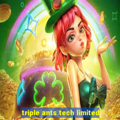 triple ants tech limited