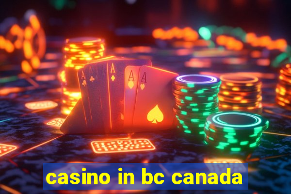 casino in bc canada