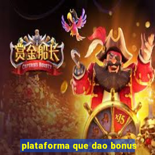 plataforma que dao bonus