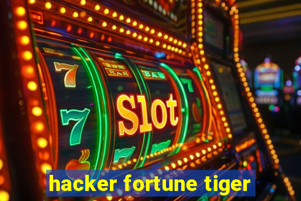 hacker fortune tiger