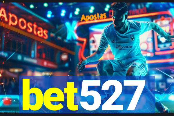 bet527