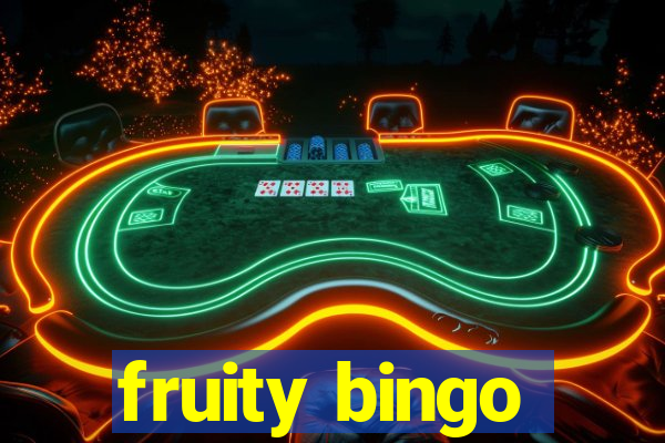 fruity bingo