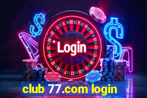 club 77.com login