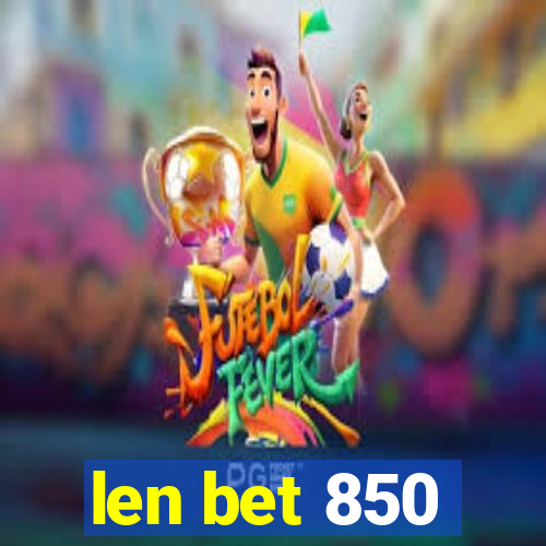 len bet 850