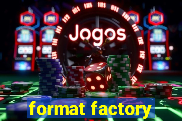 format factory