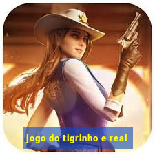 jogo do tigrinho e real