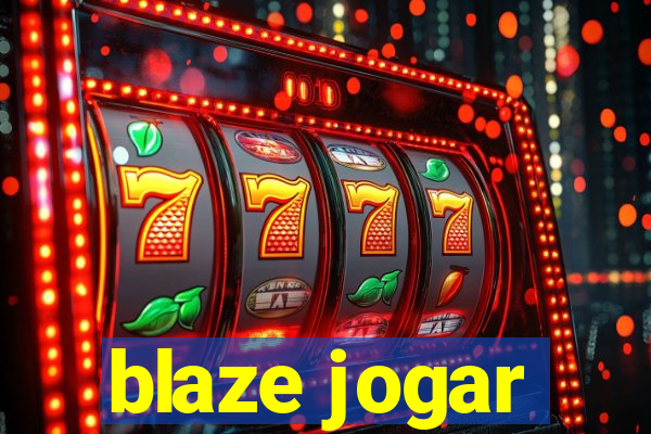 blaze jogar