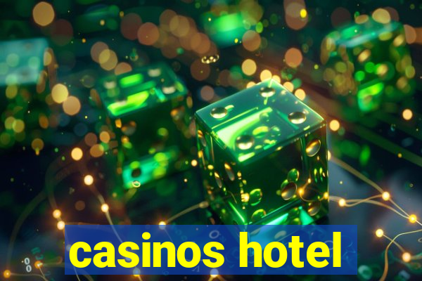 casinos hotel