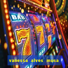 vanessa alves musa do corinthians nua