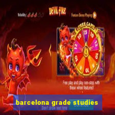 barcelona grade studies