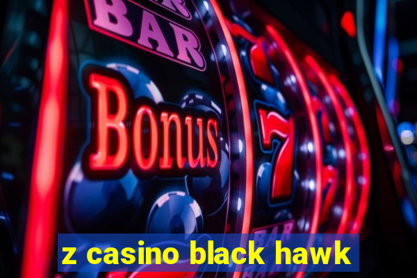 z casino black hawk