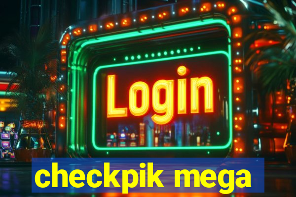 checkpik mega