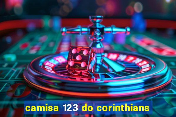 camisa 123 do corinthians