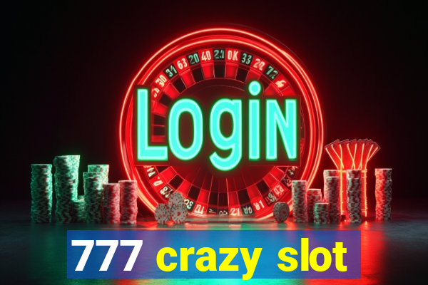 777 crazy slot