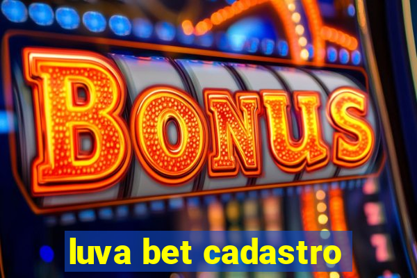 luva bet cadastro