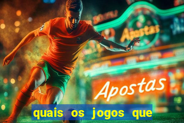 quais os jogos que realmente d?o dinheiro