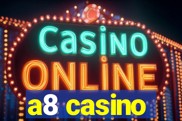 a8 casino