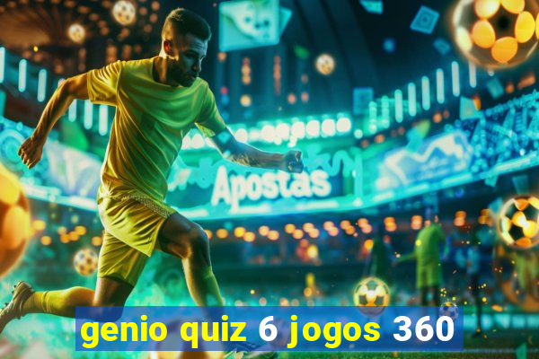 genio quiz 6 jogos 360