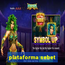 plataforma sebet