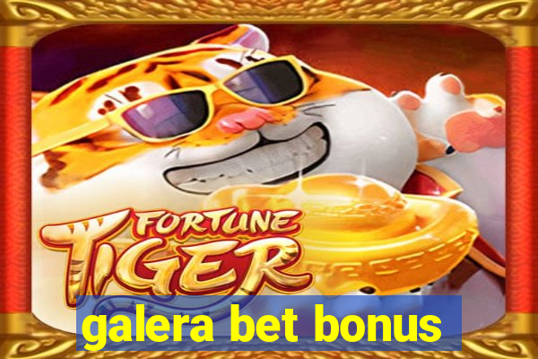 galera bet bonus