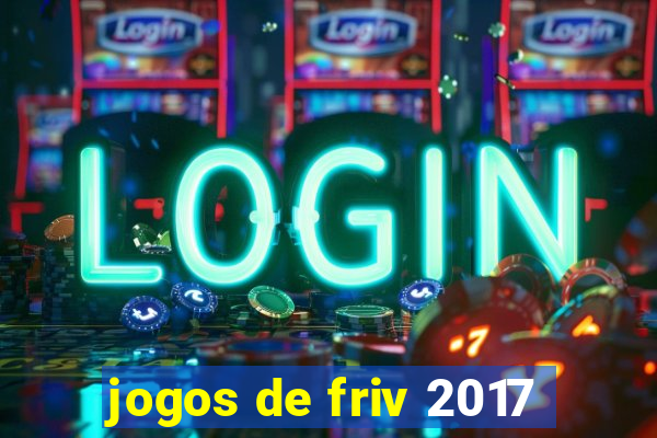 jogos de friv 2017