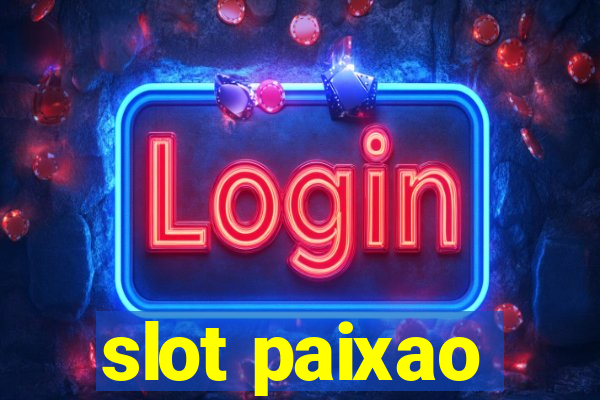 slot paixao